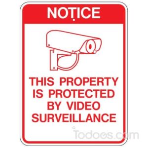 Notice - This Property Is Protected By Video Surveillance Sign