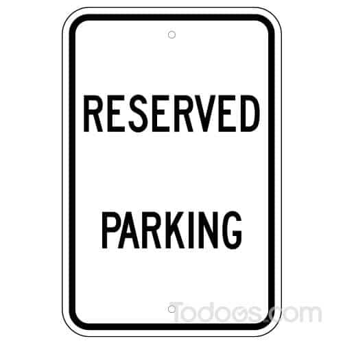 A Reserved Parking Sign Helps Prevent Unauthorized Parking