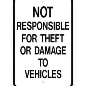 Not Responsible For Theft Or Damage to Vehicles Sign is MUTCD compliant